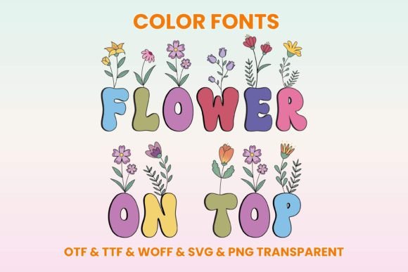 Flower On Top: A Playful Color Font for Charming Designs